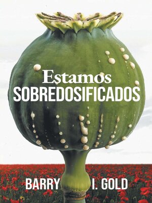 cover image of Estamos Sobredosificados